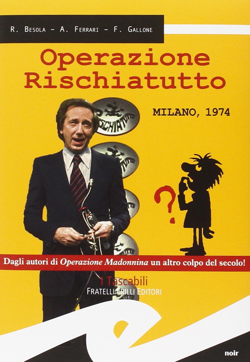 Operazione rischiatutto. Milano 1974 book