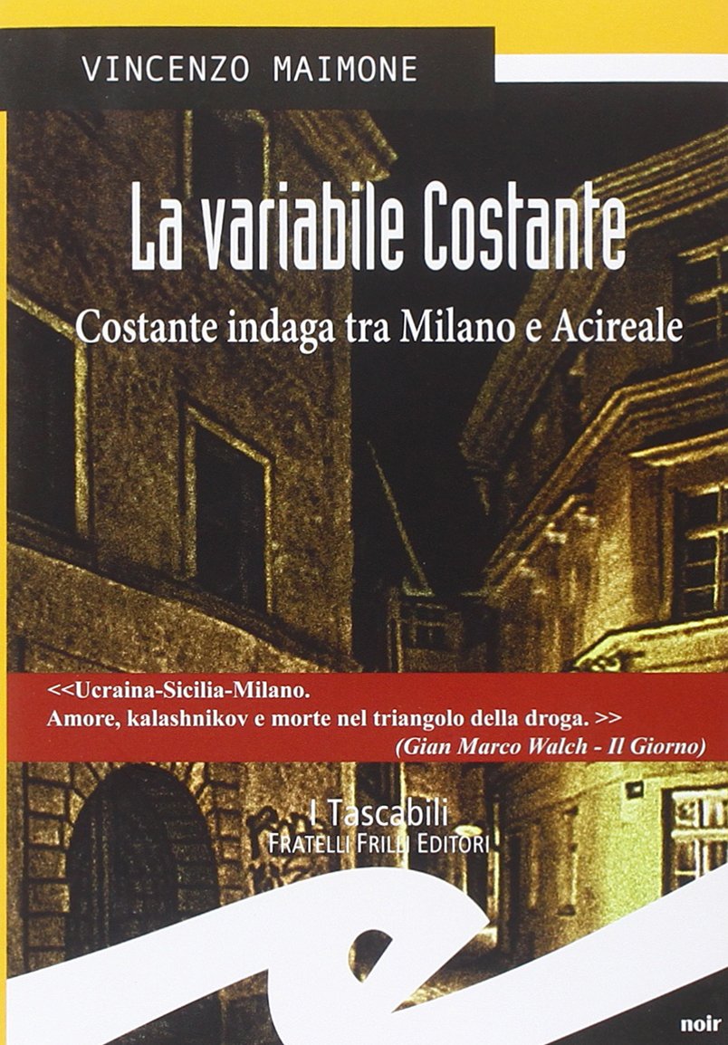 La variabile Costante. Costante indaga tra Milano e Acireale book
