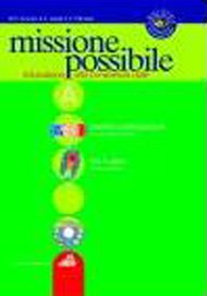 Missione possibile. Educazione alla convivenza civile. Volume A. Per le Scuole superiori book
