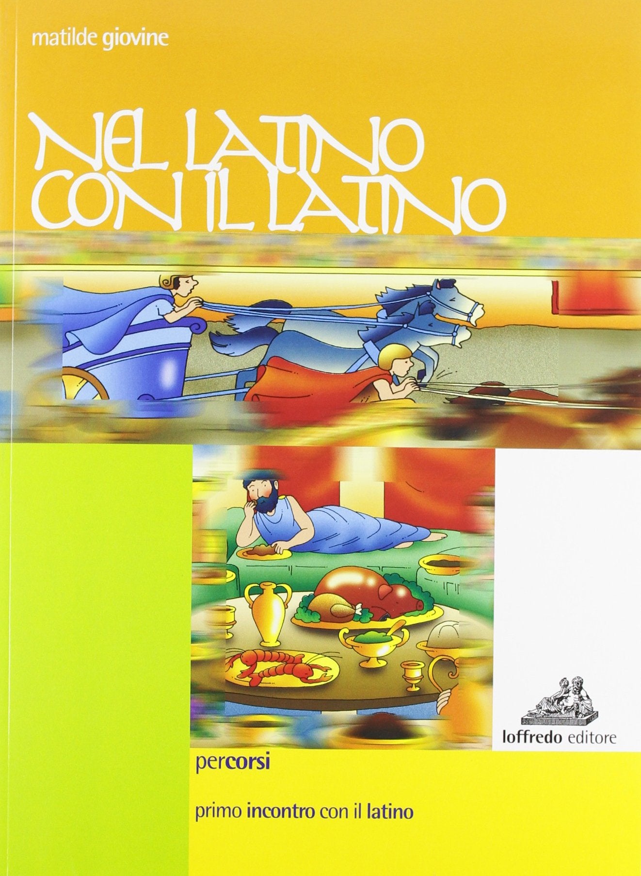 Nel latino, con il latino. Per le Scuole superiori book