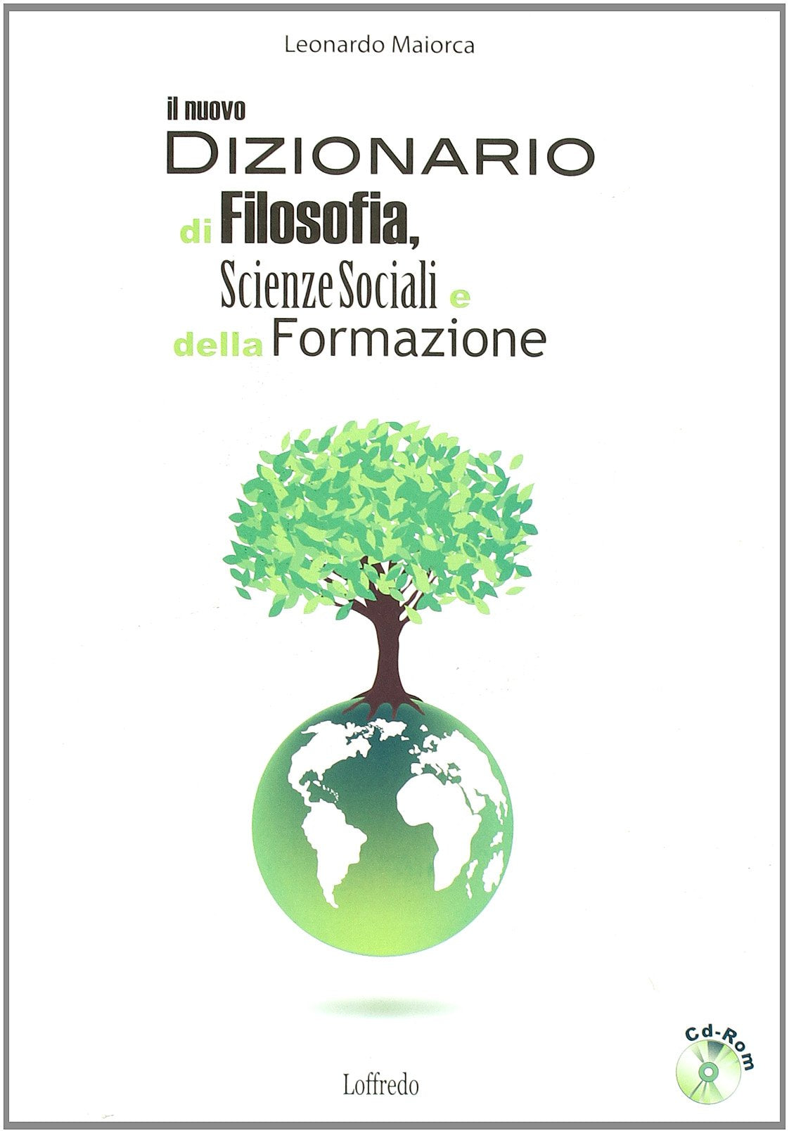 Il nuovo dizionario di filosofia, scienze sociali e della formazione. Per i Licei e gli Ist. Magistrali. Con CD-ROM book