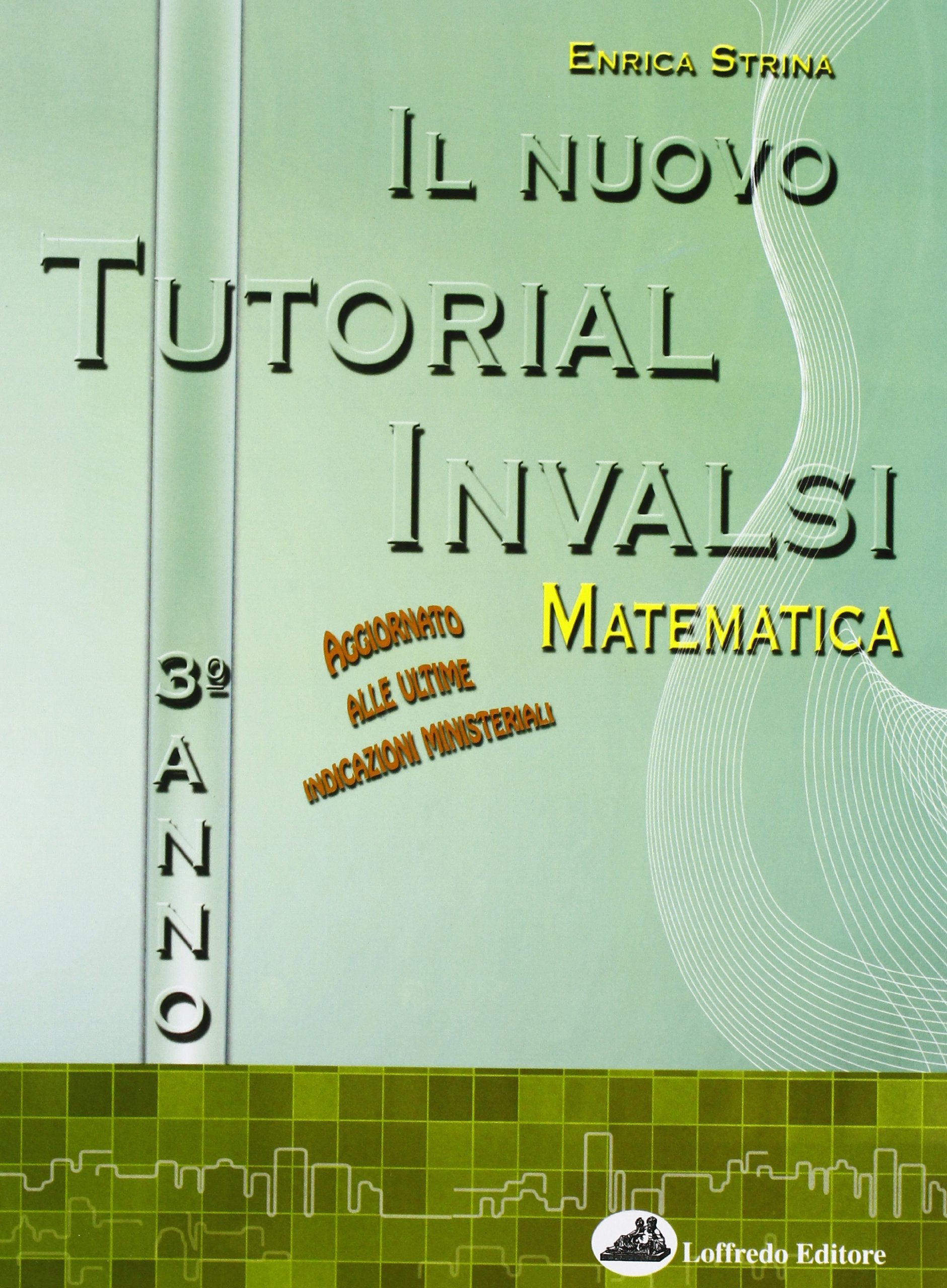 Il nuovo tutorial INVALSI. Matematica. Per le Scuole superiori (Vol. 3) book