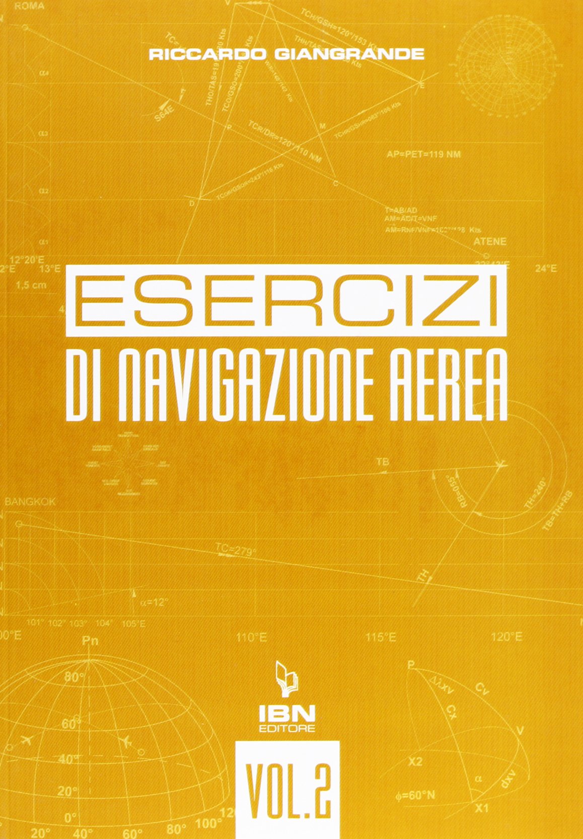 Navigazione aerea. Per gli Ist. tecnici aeronautici (Vol. 2) book