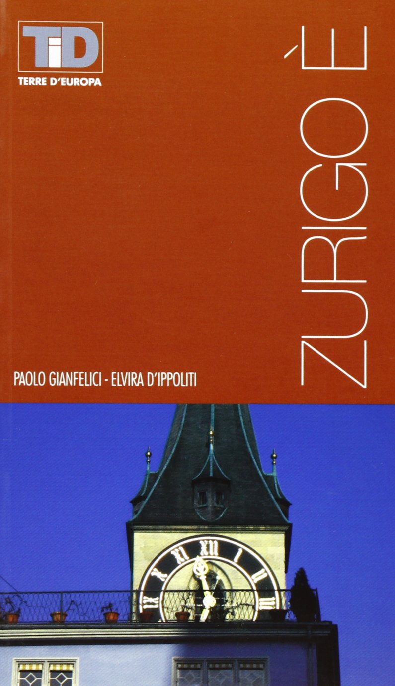 Zurigo è (Terre d'Europa) Books