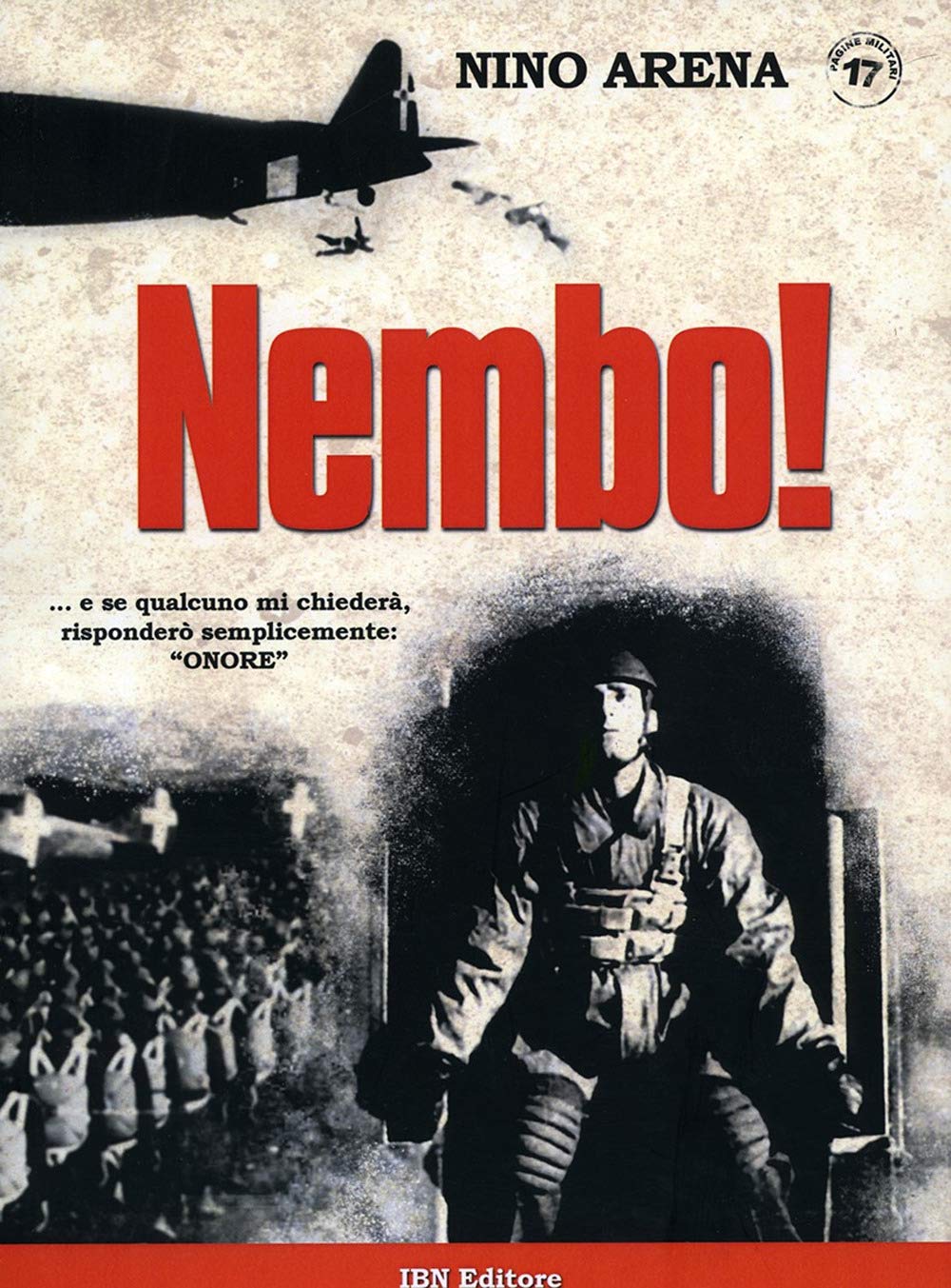 Nembo!... e se qualcuno mi chiederà, risponderò semplicemente: "Onore" book