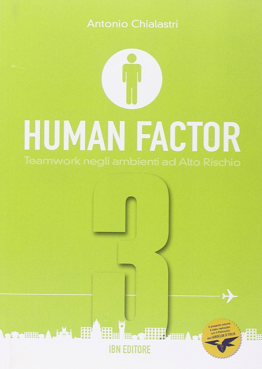 Human factor. Per gli Ist. tecnici aeronautici. Teamwork negli ambienti ad alto rischio (Vol. 3) book