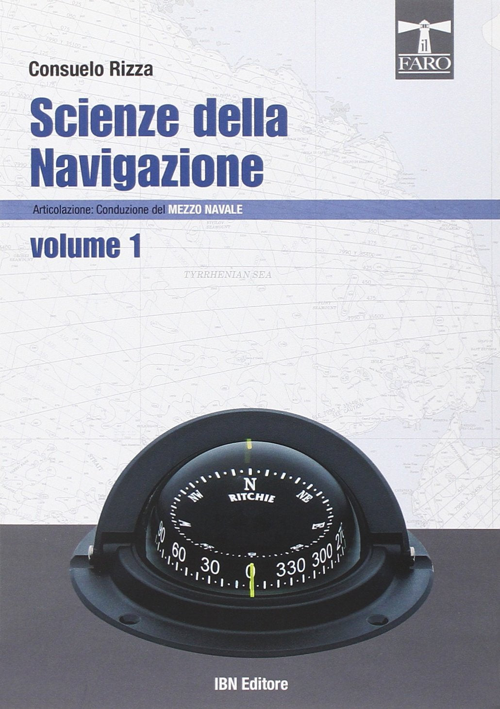 Scienze della navigazione articolazione conduzione del mezzo navale. Per gli Ist. tecnici nautici (Vol. 1) book