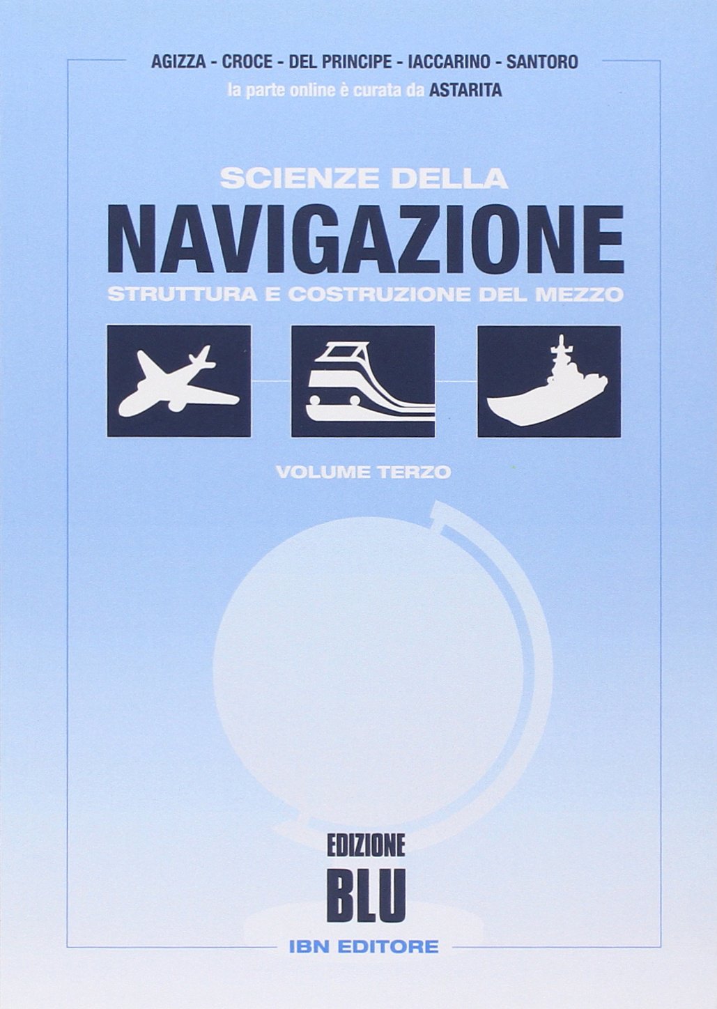 Scienze della navigazione. Struttura e costruzione del mezzo. Ediz. blu. Per gli Ist. tecnici. Con espansione online (Vol. 3) Study Guides