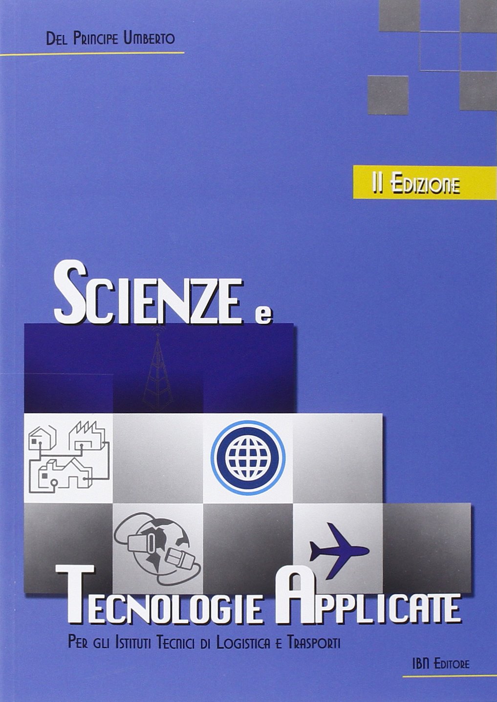 Scienze e tecnologie applicate. Per gli Ist. tecnici.Unico book