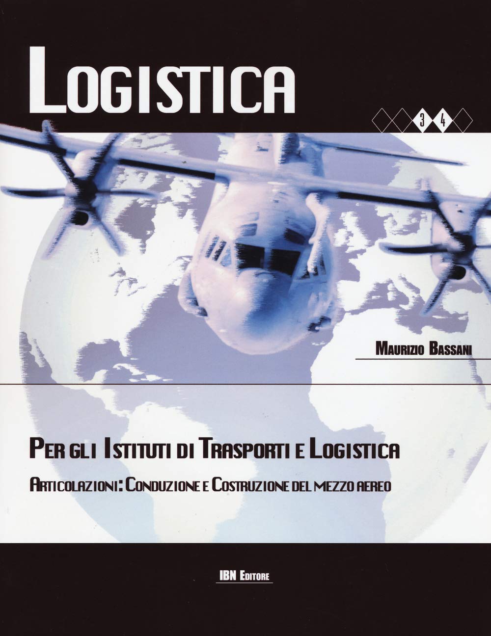 Logistica per gli Istituti di trasporti e logistica. Articolazione. Conduzione e costruzione del mezzo aereo. Per le Scuole superiori. Con espansione online book