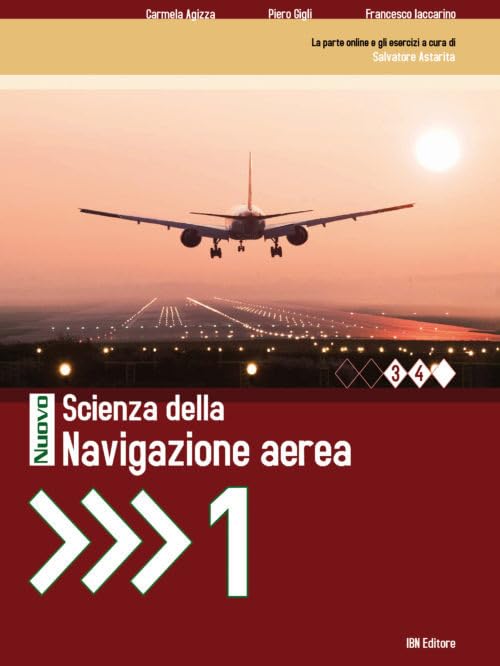 Nuovo Scienza della navigazione aerea. Per le Scuole superiori. Con espansione online (Vol. 1) book