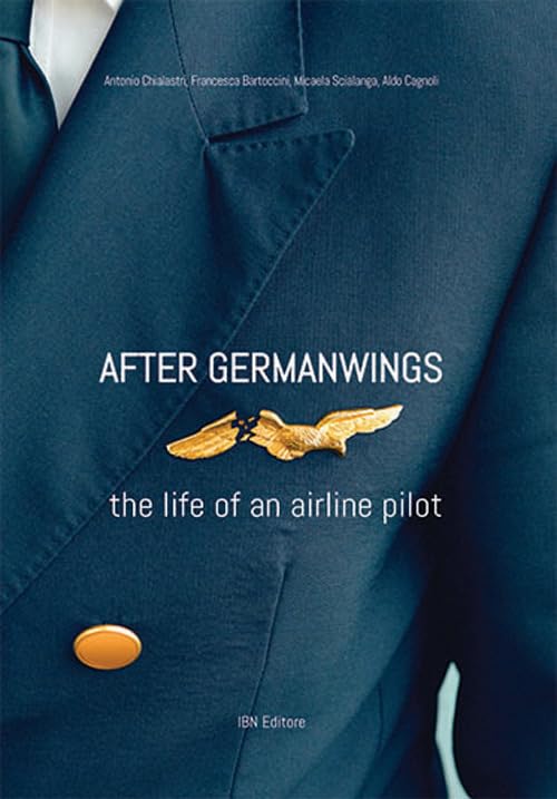 After Germanwings: The Life of an Airline Pilot book