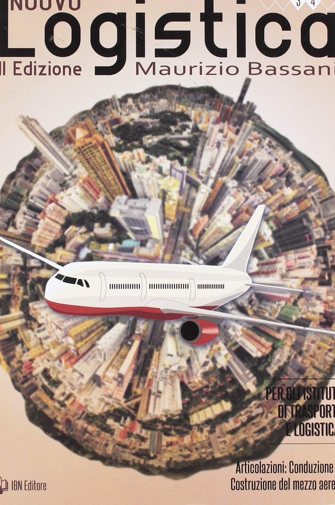 Logistica per gli Istituti di trasporti e logistica. Articolazione. Conduzione e costruzione del mezzo aereo. Per le Scuole superiori Professional & Reference Books