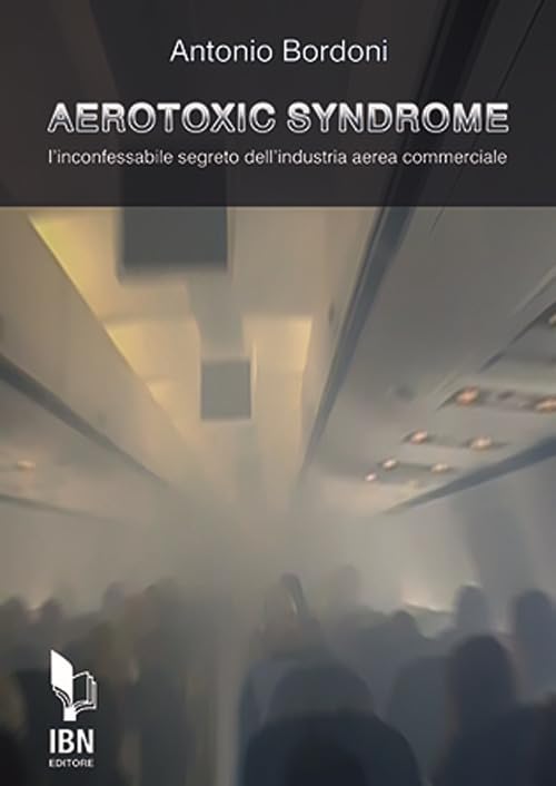 Aerotoxic syndrome. L'inconfessabile segreto dell'industria aerea commerciale book