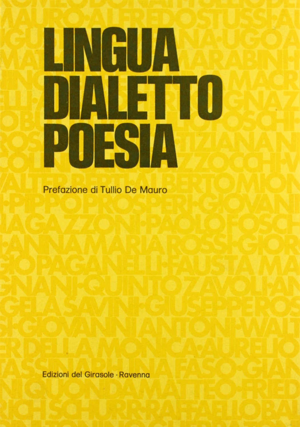 Lingua, dialetto, poesia. Atti del Convegno su Tonino Guerra e la poesia dialettale romagnola (Santarcangelo, giugno '73) book