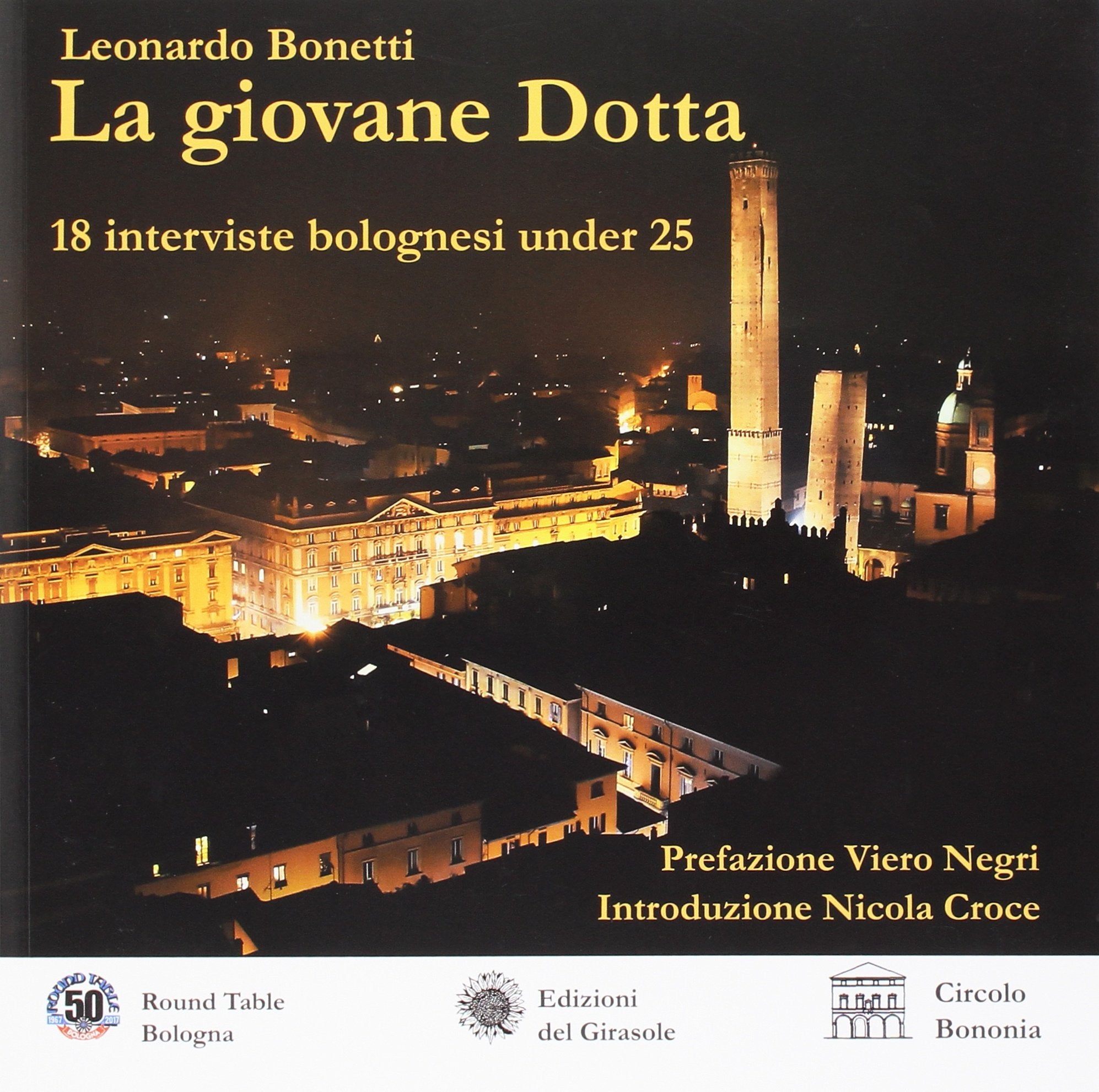 La giovane Dotta. 18 interviste bolognesi under 25. Ediz. a colori (Convivium) Books