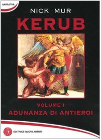 Adunanza di antieroi. Kerub (Vol. 1) (Narrativa) Contemporary literature