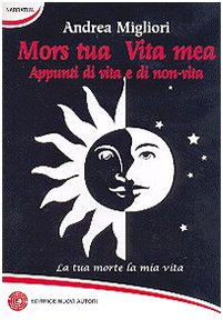 Mors tua vita mea. Appunti di vita e di non-vita book