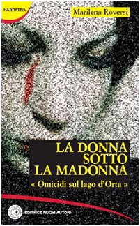 La donna sotto la Madonna. Omicidi sul lago d'Orta book