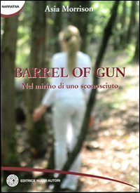 Barrel of gun nel mirino di uno sconosciuto book