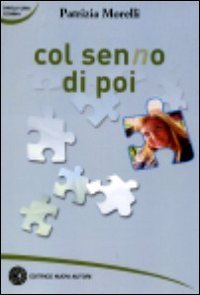 Col senno di poi (Parla una donna) Medicine