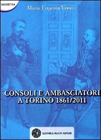 Consoli e ambasciatori a Torino 1861-2011 book