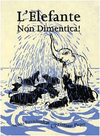 L'elefante non dimentica! Ediz. illustrata book