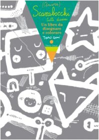 Ancora scarabocchi tutti diversi. Un libro da disegnare e colorare book