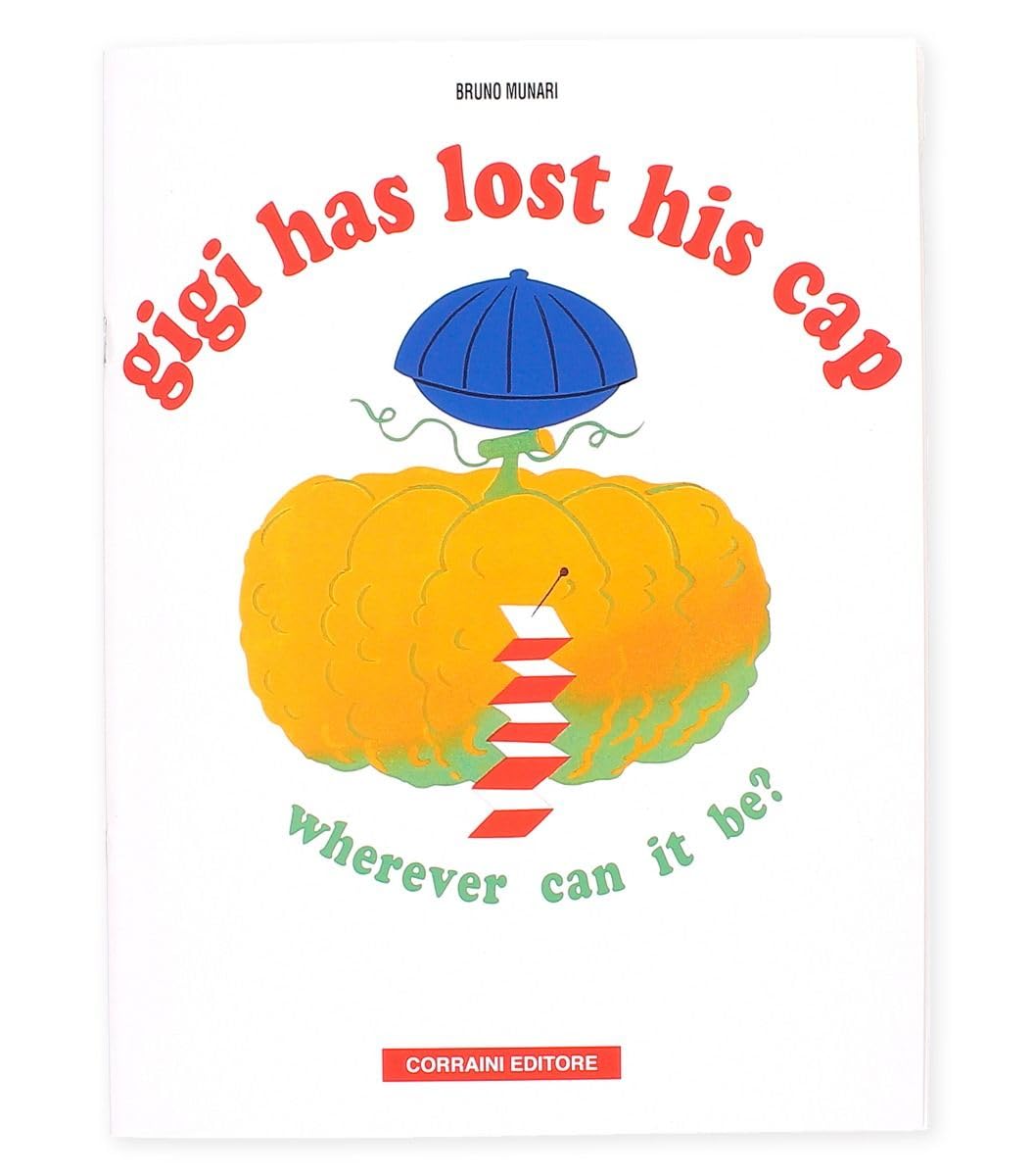 Gigi has lost his cap. Ediz. illustrata (Opera Munari) Children's books