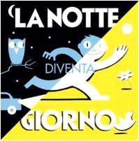 La notte diventa giorno (Bambini) Children's books
