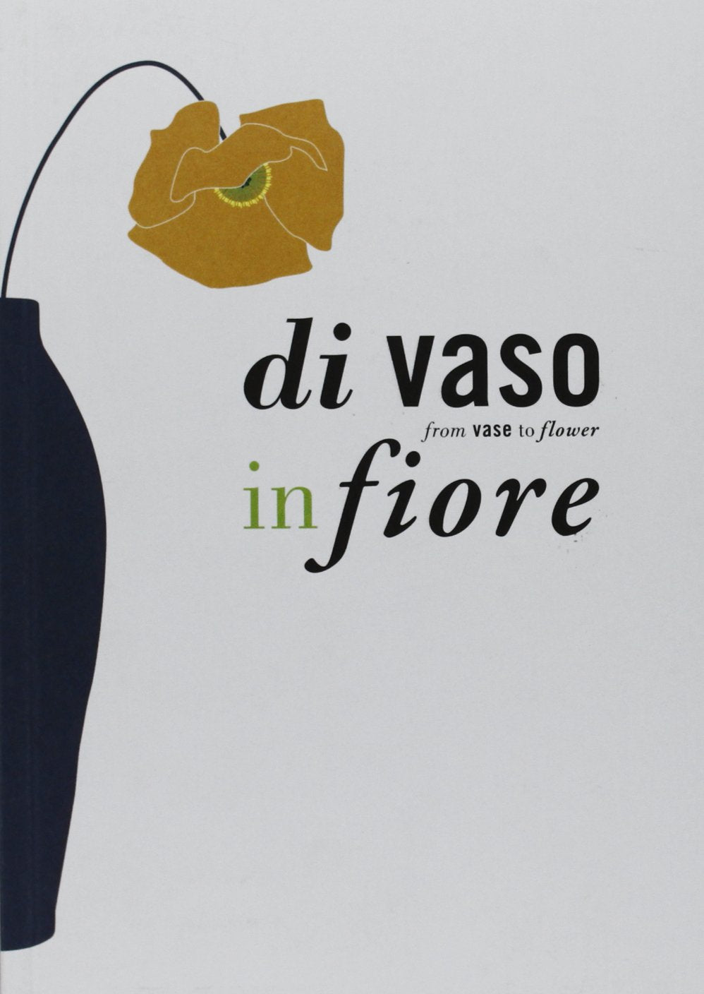 Di vaso in fiore. Ediz. italiana e inglese Film, Art & Culture