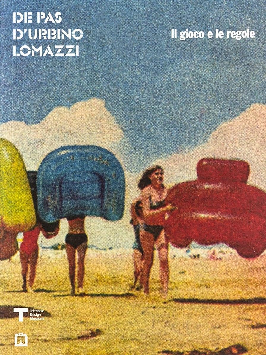 Il gioco e le regole. De Pas, d'Urbino, Lomazzi. Ediz. italiana e inglese Film, Art & Culture