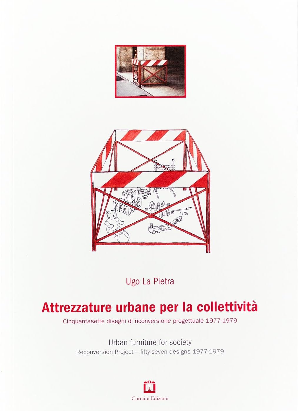 Attrezzature urbane per la collettività. Cinquantasette disegni di riconversione progettuale 1977-1979. Ediz. italiana e inglese Film, Art & Culture