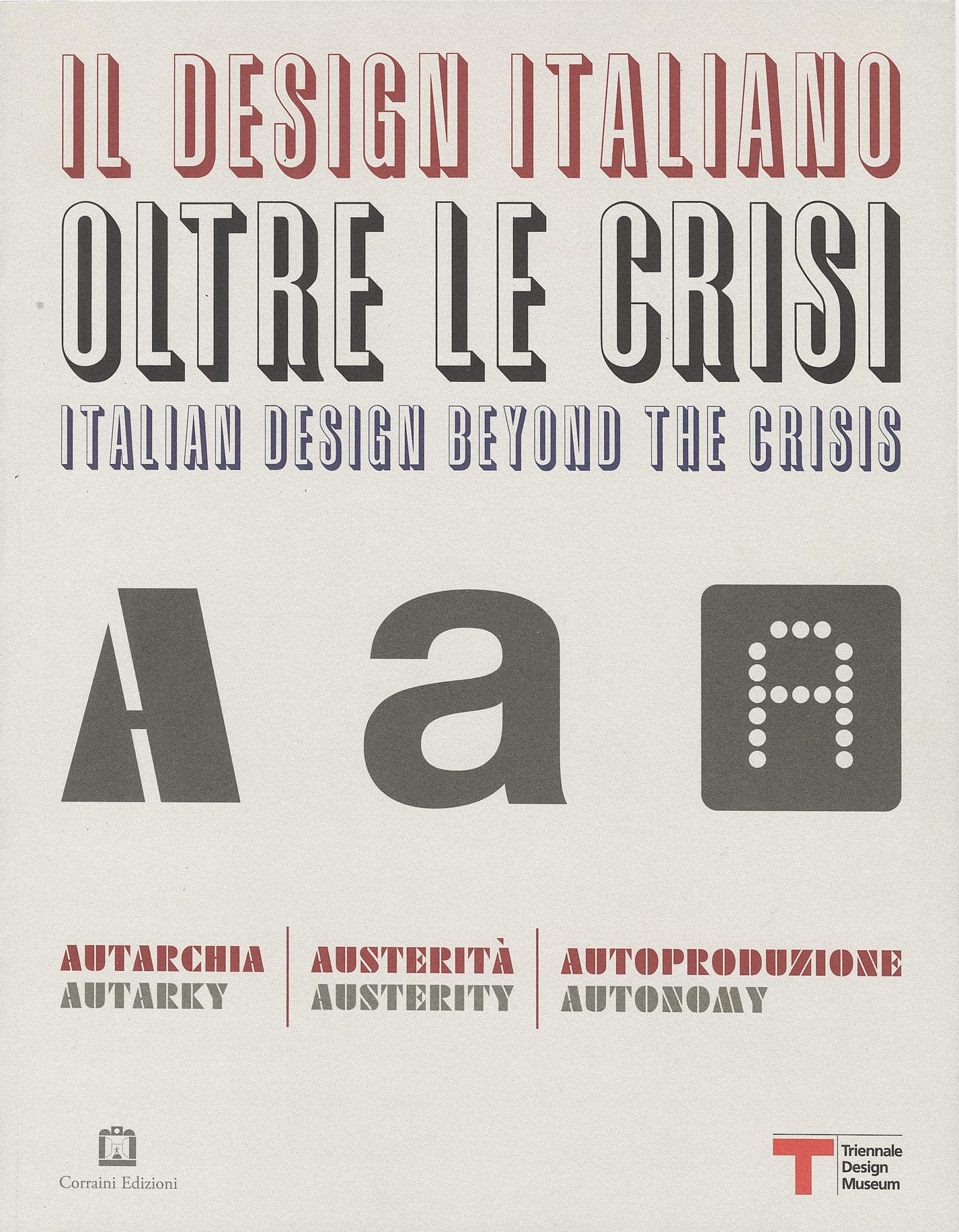 Il design italiano oltre le crisi. Autarchia, austerità, autoproduzione Film, Art & Culture