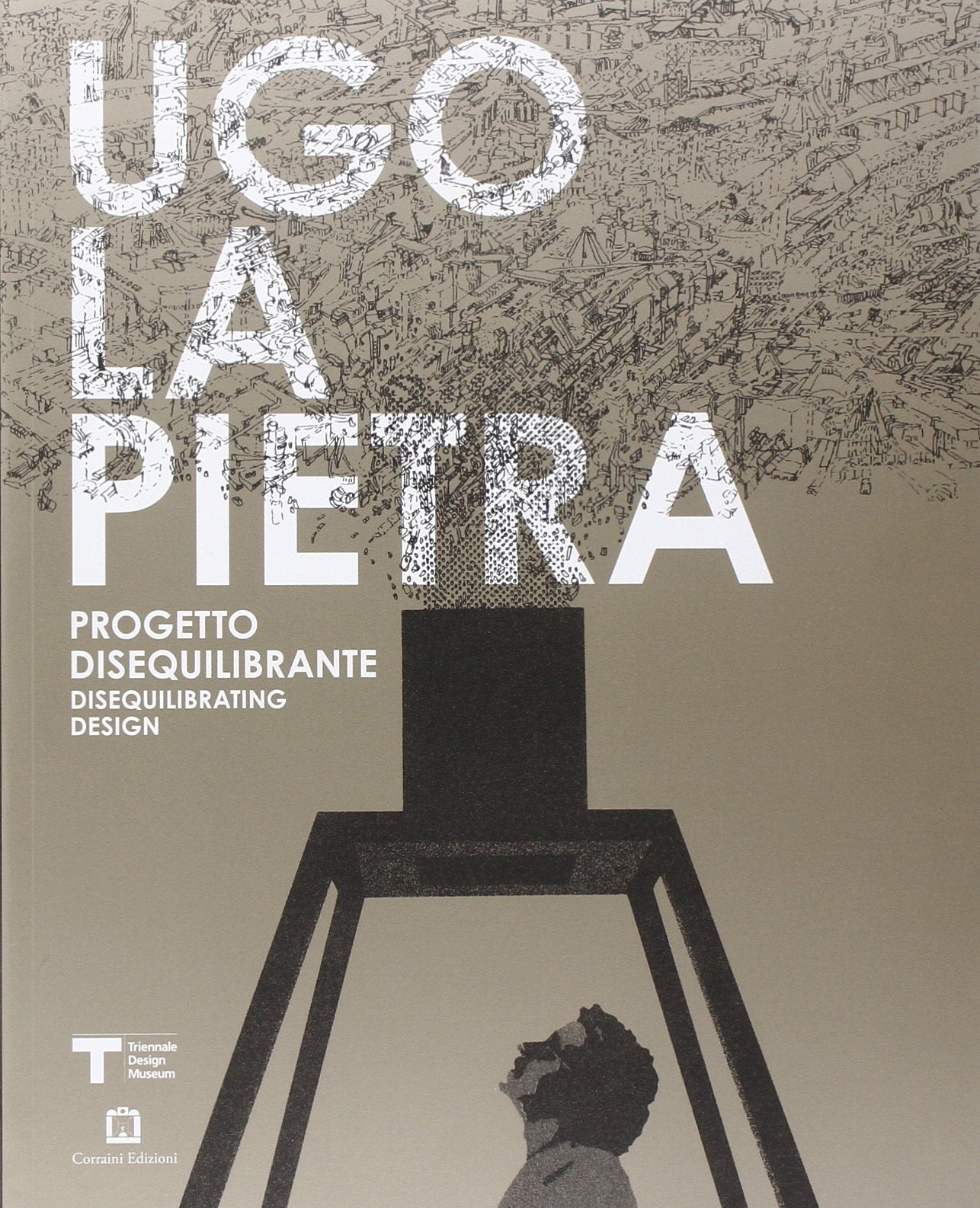 Ugo La Pietra. Progetto disequilibrante. Ediz. italiana e inglese book