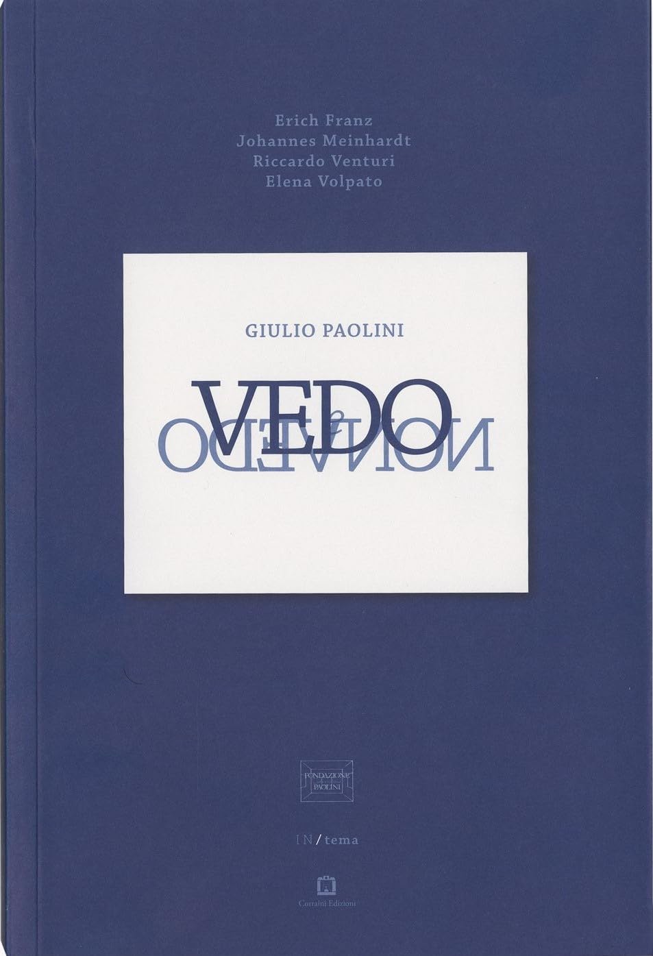 Giulio Paolini. Vedo non vedo. Ediz. italiana e inglese (In tema) Film, Art & Culture