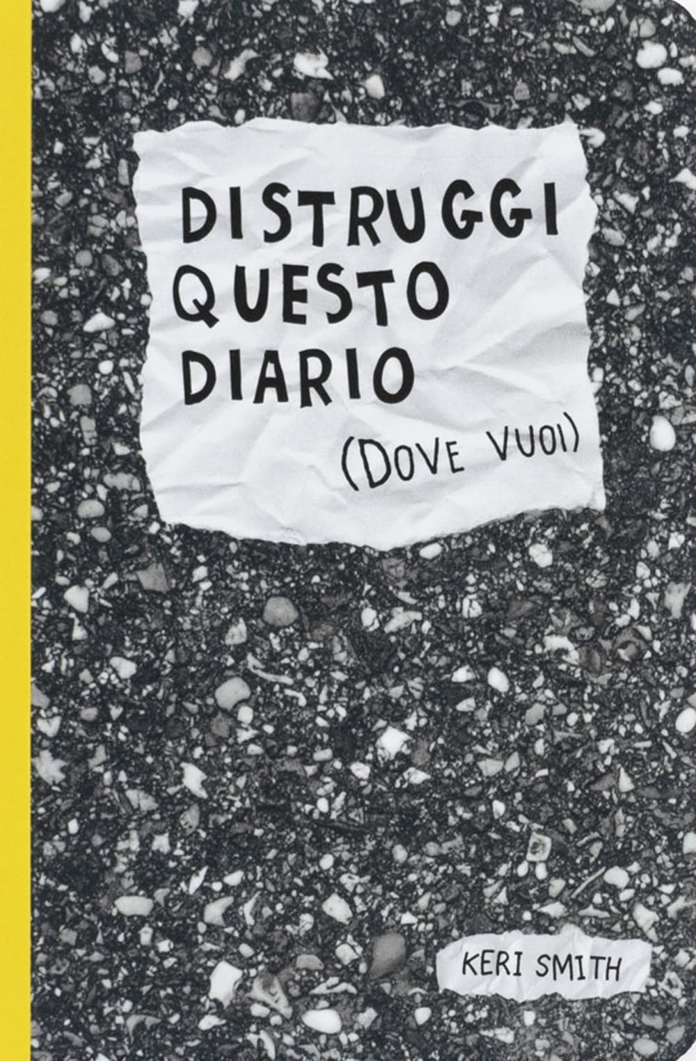 Distruggi questo diario (dove vuoi) book