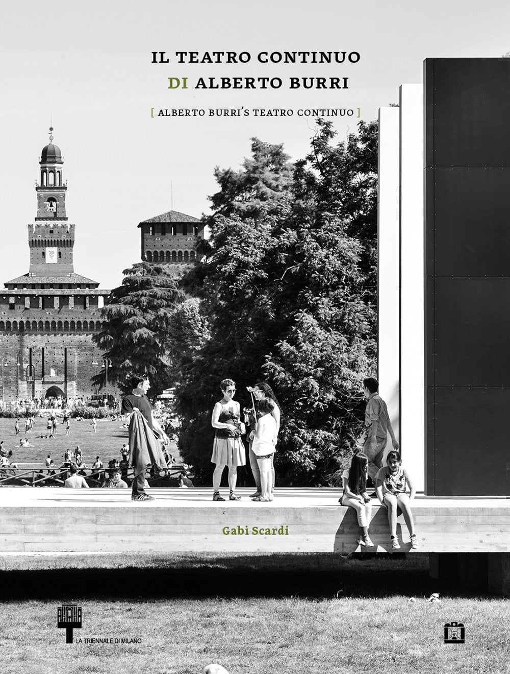 Il teatro continuo di Alberto Burri. Ediz. italiana e inglese Architecture