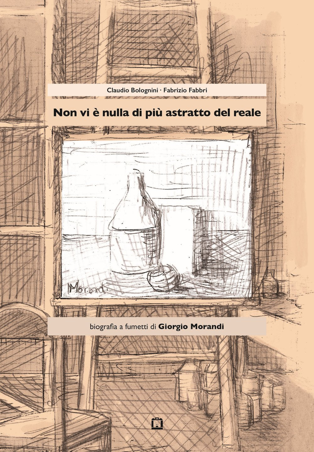 Non vi è nulla di più astratto del reale. Biografia a fumetti di Giorgio Morandi Art & Literature