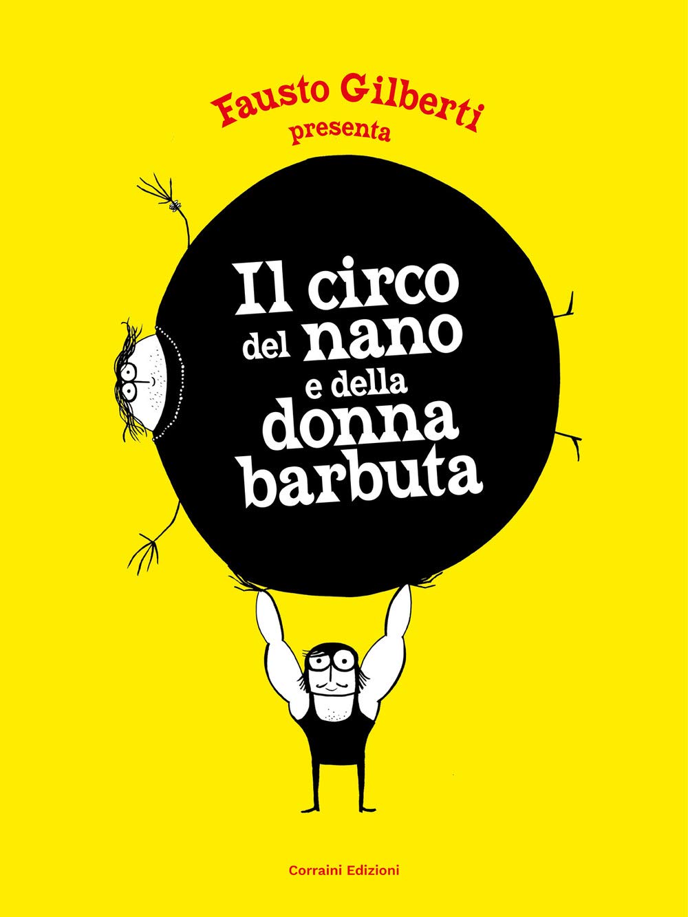 Il circo del nano e della donna barbuta. Ediz. illustrata book