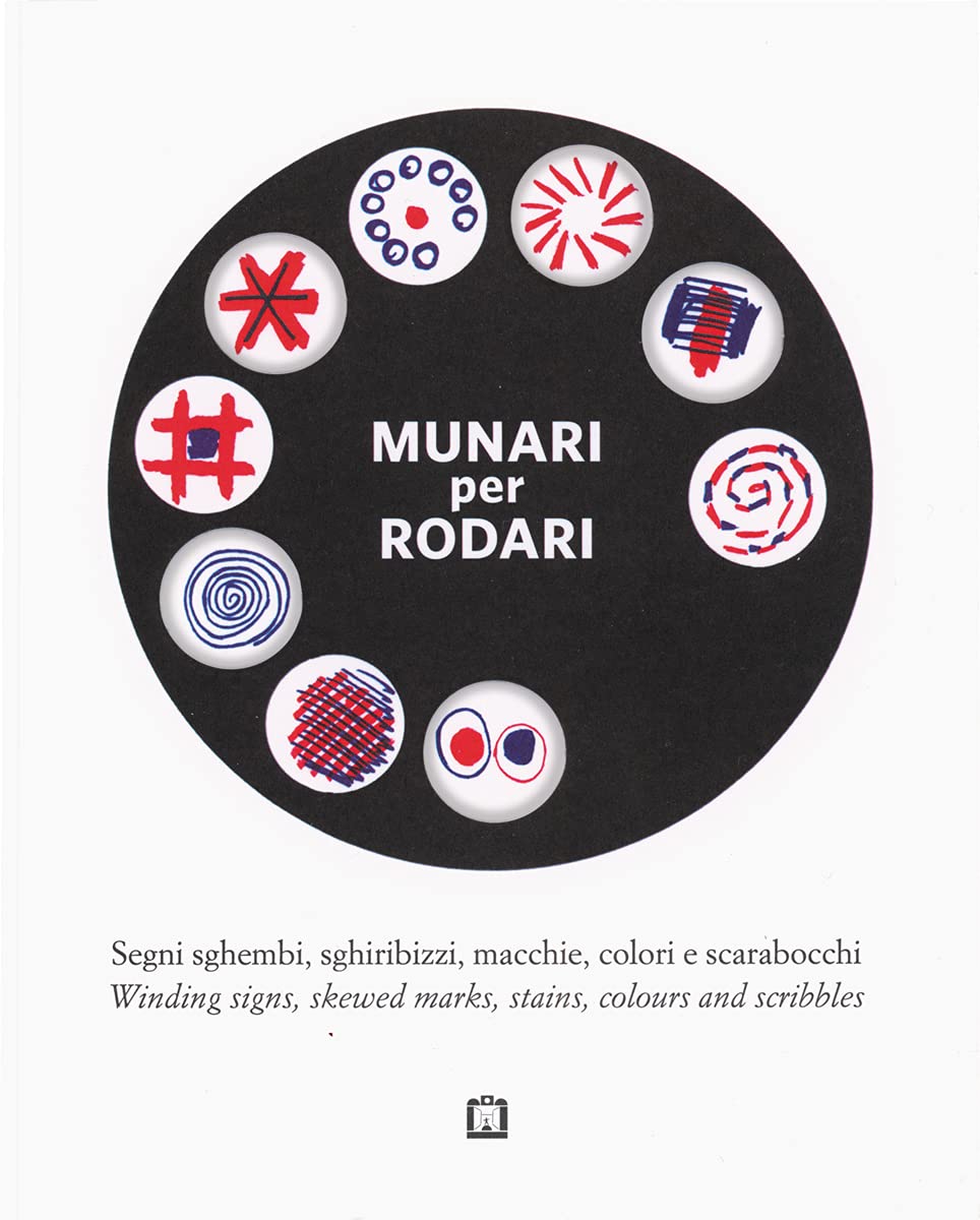 Munari For Rodari - Winding Signs, Skewed Marks, Stains, Colours And Scribbles book