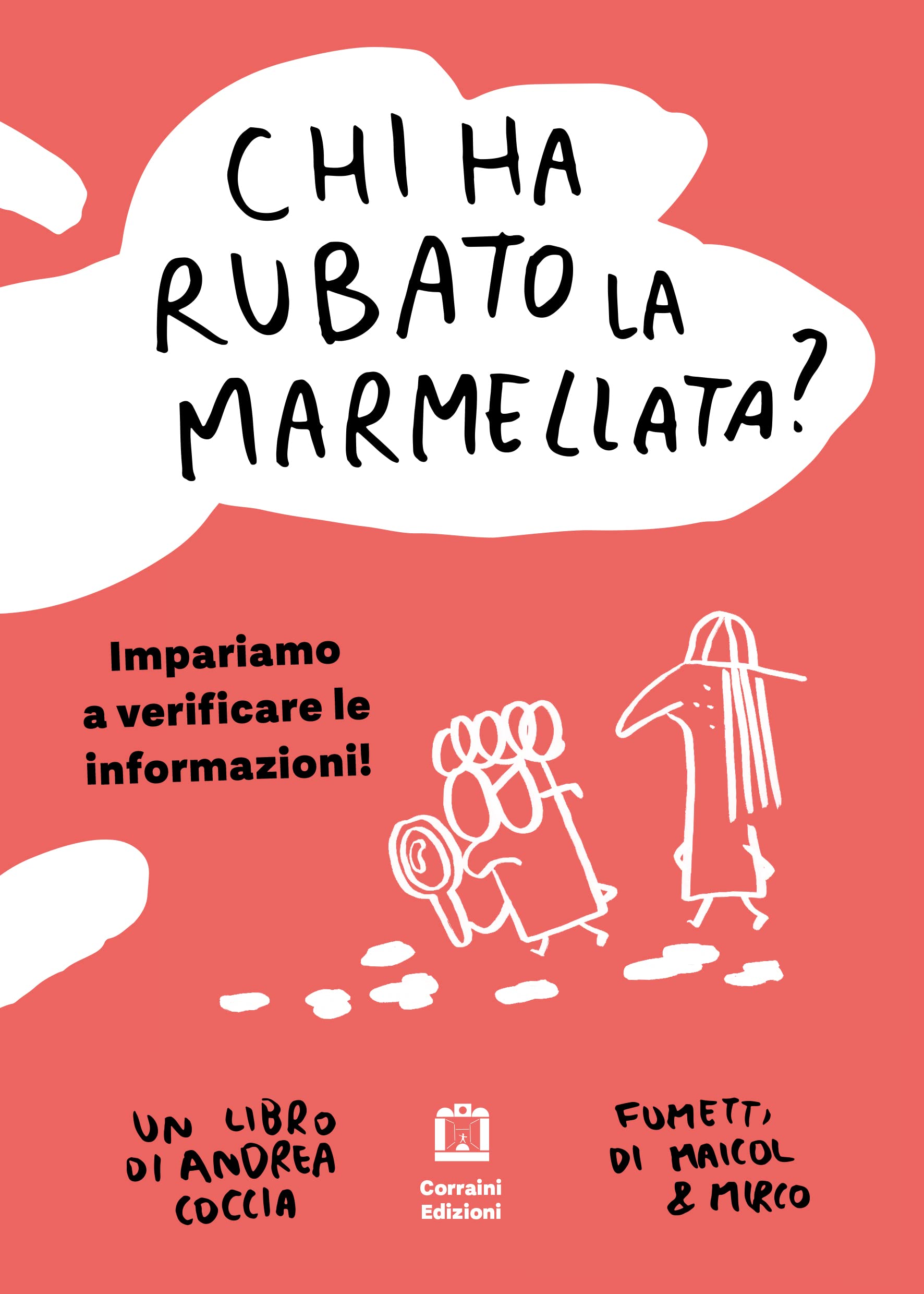 Chi ha rubato la marmellata? Impariamo a verificare le informazioni Media & Communication