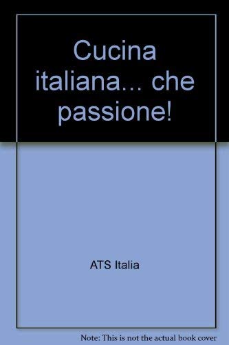 Cucina italiana... che passione! Leisure, Home & Garden