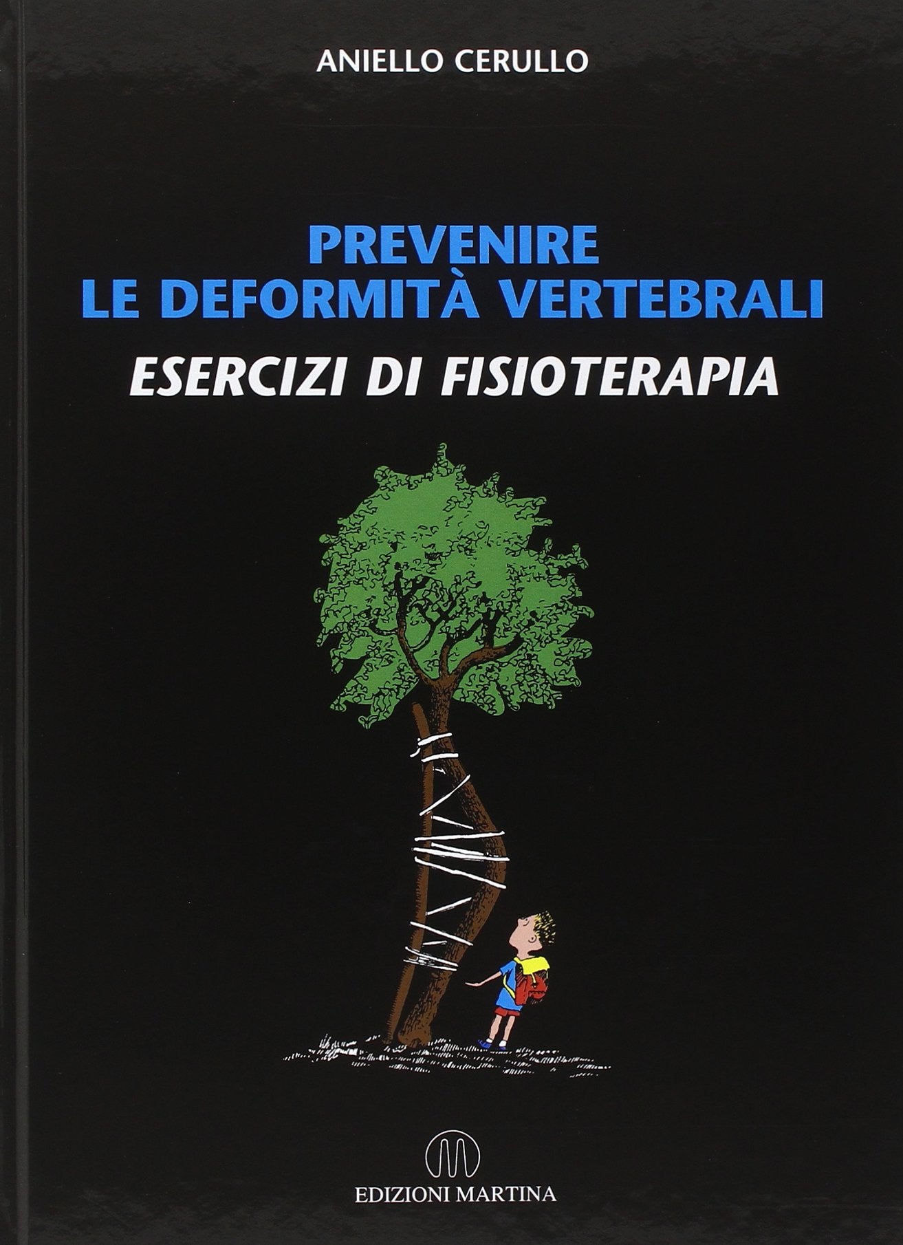 Prevenire le deformità vertebrali. Esercizi di fisioterapia book