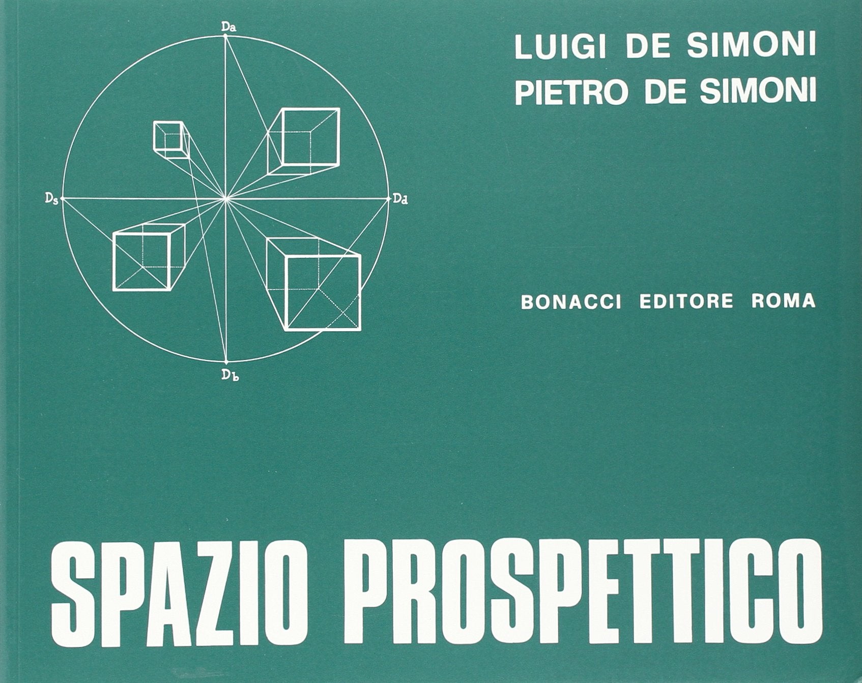 Spazio prospettico-La prospettiva-Teorie delle ombre in prospettiva. Per i Licei scientifici, artistici e gli Ist. D'arte (Scolastica) Professional & Reference Books