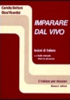 Imparare dal vivo: Key to exercises (L' italiano per stranieri) Foreign Languages ​​& Dictionaries