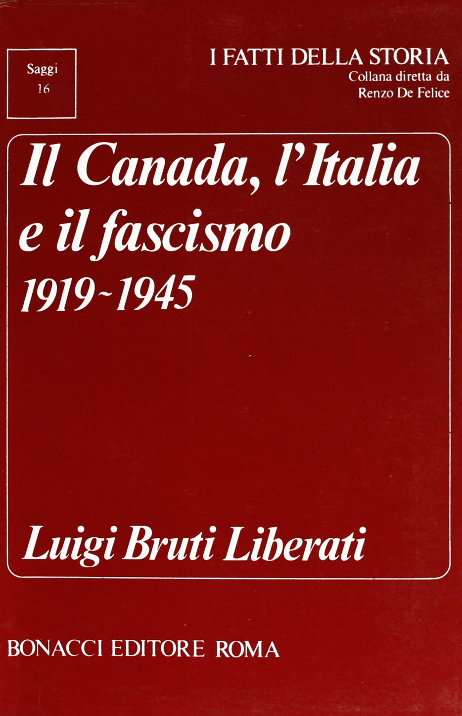 Il Canada, l'Italia e il fascismo (1919-1945) (I fatti della storia. Saggi) Social Sciences