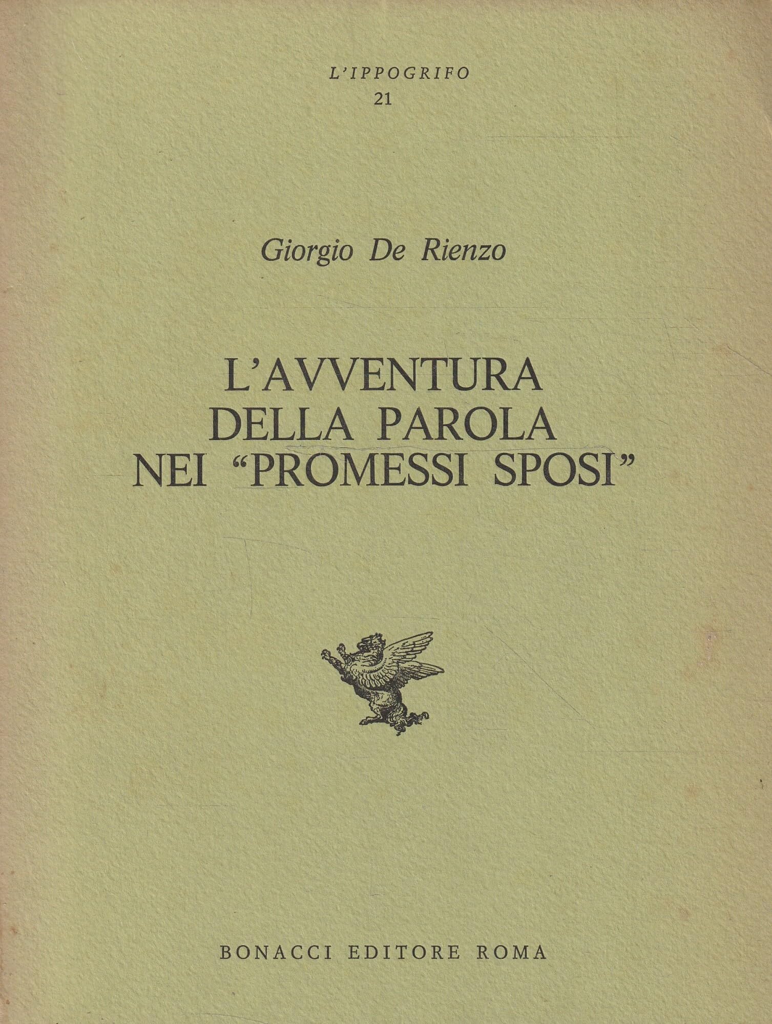 L'avventura della parola nei «Promessi sposi» (L' ippogrifo) Contemporary literature