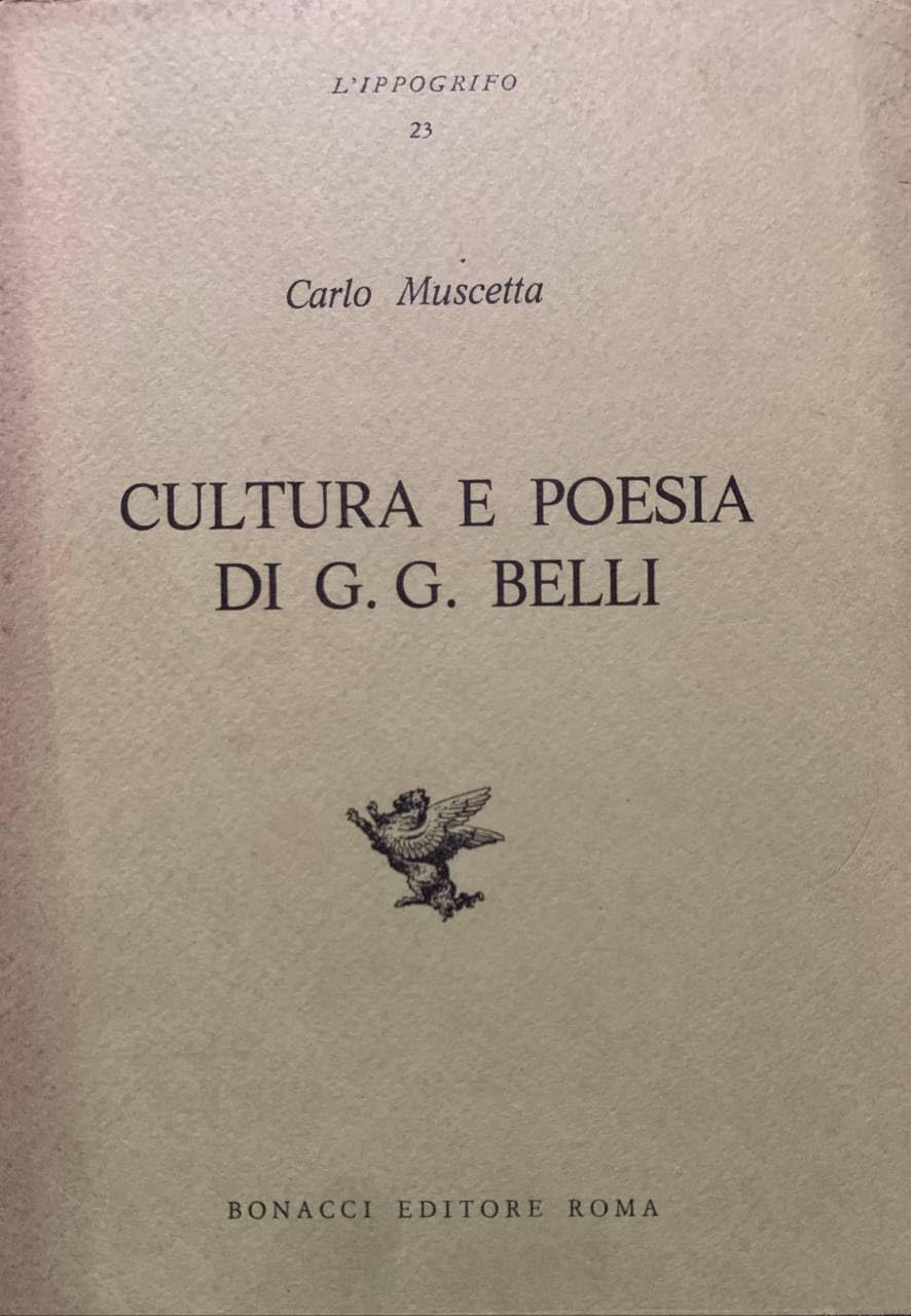 Cultura e poesia di G. G. Belli (L' ippogrifo) Contemporary literature