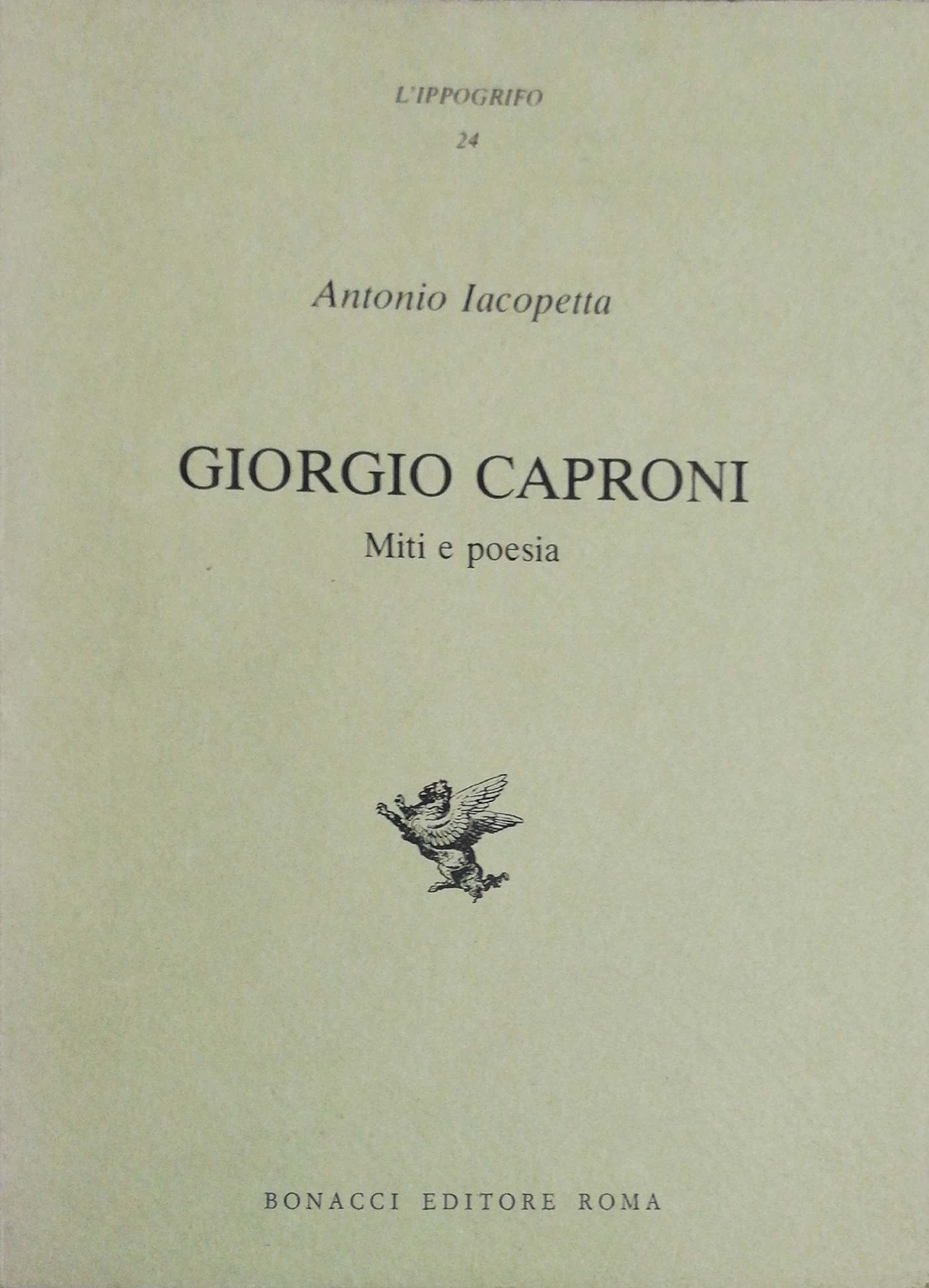 Giorgio Caproni. Miti e poesia (L' ippogrifo) Contemporary literature